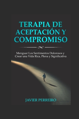 Terapia De Aceptaci?n Y Compromiso By Javier Perreiro: Compare Prices ...