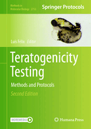 Teratogenicity Testing: Methods and Protocols