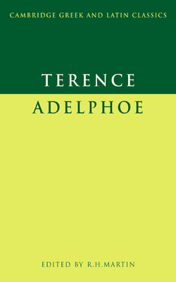 Terence: Adelphoe - Terence, and Martin, R. H. (Editor)