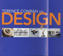 Terence Conran on Design - Conran, Terence, Sir