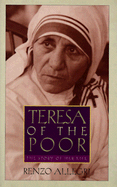 Teresa of the Poor: The Story of Her Life