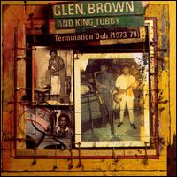 Termination Dub - Glen Brown