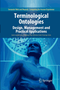 Terminological Ontologies: Design, Management and Practical Applications