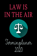 Terminplaner 2020: Wochenkalender A5 f?r Anwalt - Law is in the air - Planen & Notieren - Softcover - Geschenkidee Anwalt Anw?ltin JuristIn Jurastudium