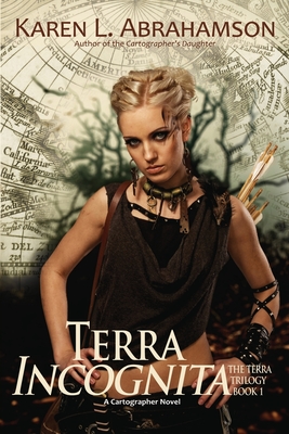 Terra Incognita: Book 1 of the Terra Trilogy - Abrahamson, Karen L