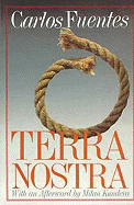 Terra Nostra - Fuentes, Carlos, and Peden, Margaret Sayers, Prof. (Translated by)