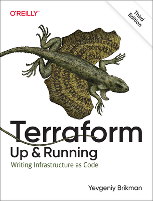 Terraform - Up and Running: Writing Infrastructure as Code - Brikman, Yevgeniy