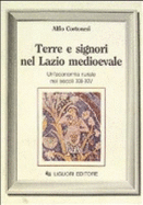 Terre E Signori Nel Lazio Medioevale: Un'economia Rurale Nei Secoli XIII-XIV