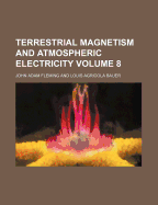 Terrestrial Magnetism and Atmospheric Electricity Volume 8
