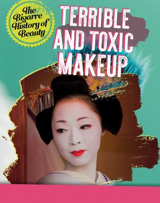 Terrible and Toxic Makeup - Croy, Anita