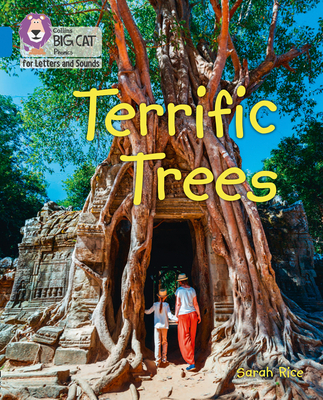 Terrific Trees: Band 04/Blue - Rice, Sarah, and Collins Big Cat (Prepared for publication by)