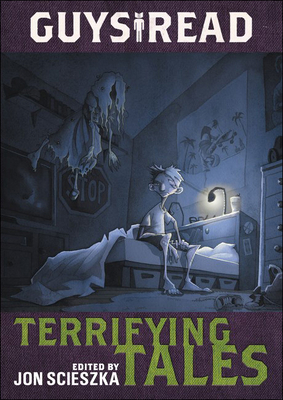 Terrifying Tales - Scieszka, Jon, and Gidwitz, Adam, and Stine, R L