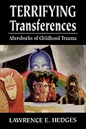 Terrifying Transferences: Aftershocks of Childhood Trauma