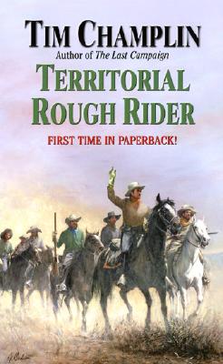 Territorial Rough Rider - Champlin, Tim