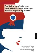 Territorios transfronterizos: Marca Francia desde un enfoque cultural, lingue?stico y literario