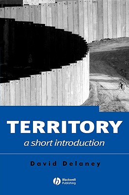 Territory: A Short Introduction - Delaney, David