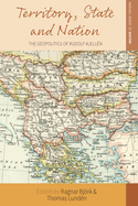 Territory, State and Nation: The Geopolitics of Rudolf Kjell?n