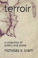 Terroir: A collection of poetry and prose