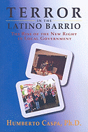 Terror in the Latino Barrio: The Rise of the New Right in Local Government