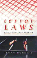 Terror Laws: Asio, Counter-Terrorism and the Threat to Democracy