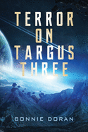 Terror on Targus Three