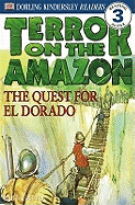 Terror on the Amazon - the Quest for El Dorado