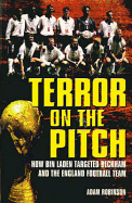 Terror on the Pitch: How Bin Laden Targeted Beckham and the England Football Team