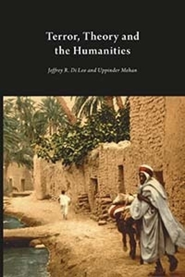 Terror, Theory and the Humanities - Di Leo, Jeffrey R (Editor), and Mehan, Uppinder (Editor)