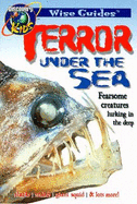 Terror Under the Sea, Wise Guides