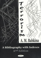Terrorism: A Bibliography with Indexes