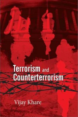 Terrorism and Counterterrorism - Khare, Vijay