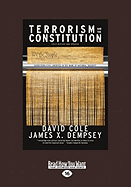 Terrorism and the Constitution: Sacrificing Civil Liberties in the Name of National Security (Large Print 16pt) - Cole, David