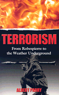 Terrorism: From Robespierre to the Weather Underground