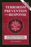 Terrorism Prevention and Repsonse: The Definitive Counter-Terrorism Guide for Law Enforcement