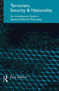 Terrorism, Security and Nationality: An Introductory Study in Applied Political Philosophy