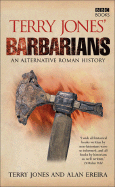 Terry Jones' Barbarians: An Alternative Roman History