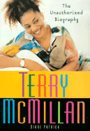 Terry McMillan: The Unauthorized Biography - Patrick, Diane