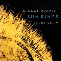 Terry Riley: Sun Rings - Kronos Quartet; Volti