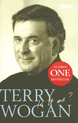 Terry Wogan - Is it me? - Wogan, Terry