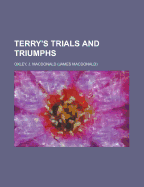 Terry's Trials and Triumphs