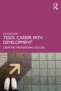 Tesol Career Path Development: Creating Professional Success