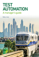 Test Automation: A Manager's Guide