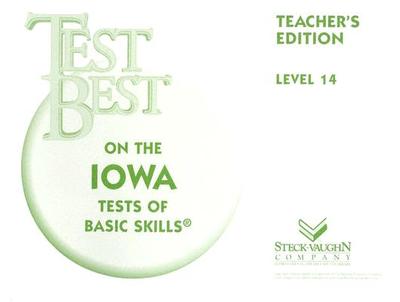 Test Best Itbs: Teacher's Edition Grade 8 (Level 14) 1995 - Steck-Vaughn Company (Prepared for publication by)