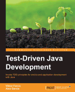 Test-Driven Java Development: Invoke TDD principles for end-to-end application development, 2nd Edition