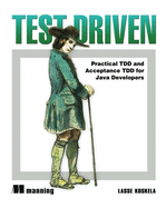 Test Driven: Practical TDD and Acceptance TDD for Java Developers