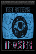 Test Patterns Teaser #1: A Preview of Coming Attractions