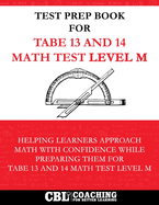 Test Prep Book For TABE 13 and 14 Math Test Level M