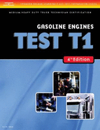Test Preparation Medium/heavy Duty Truck Series Test T1: Gasoline Engines - Delmar Learning