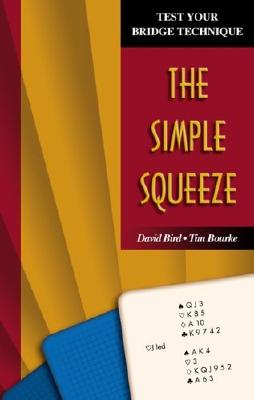 Test Your Bridge Technique: The Simple Squeeze - Bird, David, and Bourke, Tim