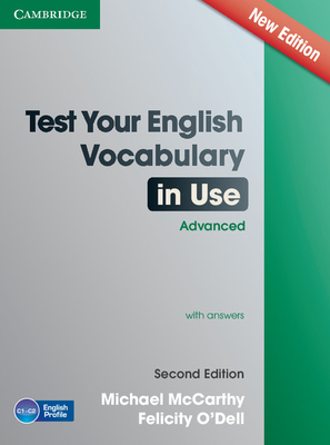 Test Your English Vocabulary in Use Advanced with Answers - McCarthy, Michael, and O'Dell, Felicity